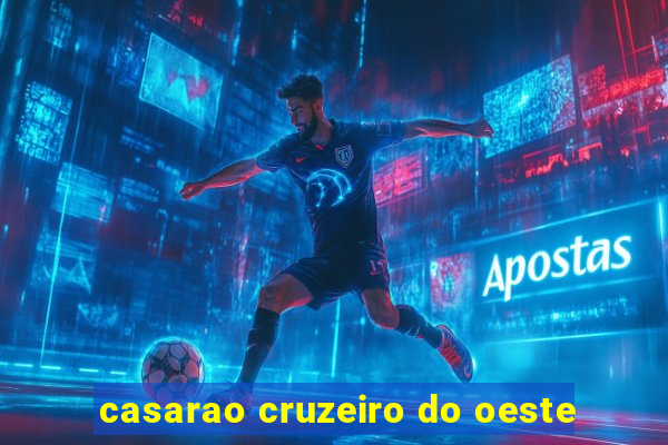 casarao cruzeiro do oeste